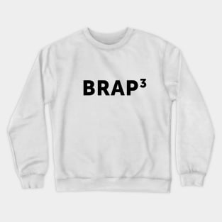 Brap 3 | FastLane design Crewneck Sweatshirt